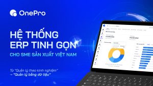Nhà cung cấp ERP sản xuất OnePro ERP