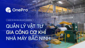 Quản lý vật tư gia công cơ khí tại bắc ninh