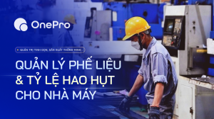 Quản lý phế liệu và tỷ lệ hao hụt cho nhà máy sản xuất tại Hà Nội